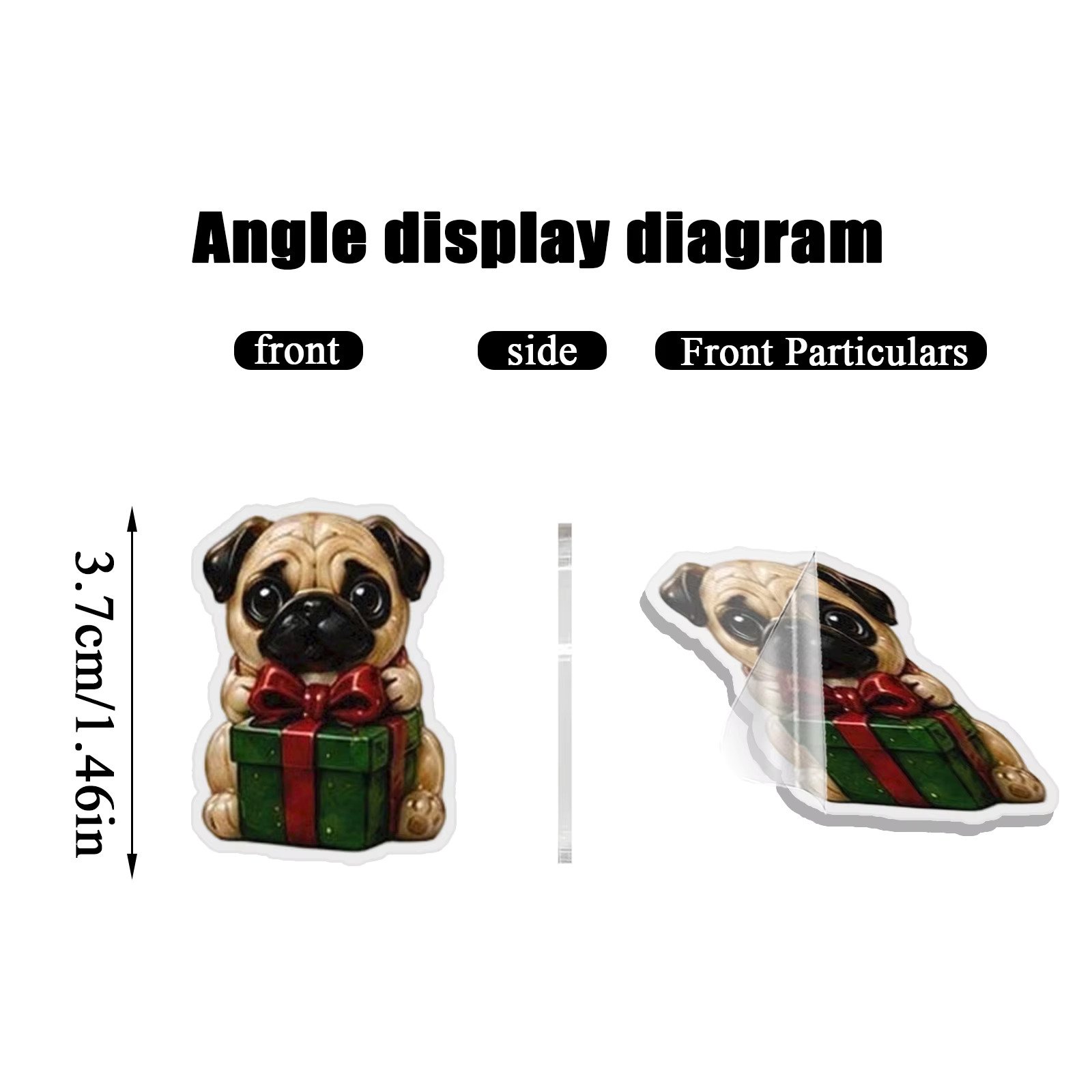 Close-up of a pug acrylic ornament, 3.7cm tall, front and side view